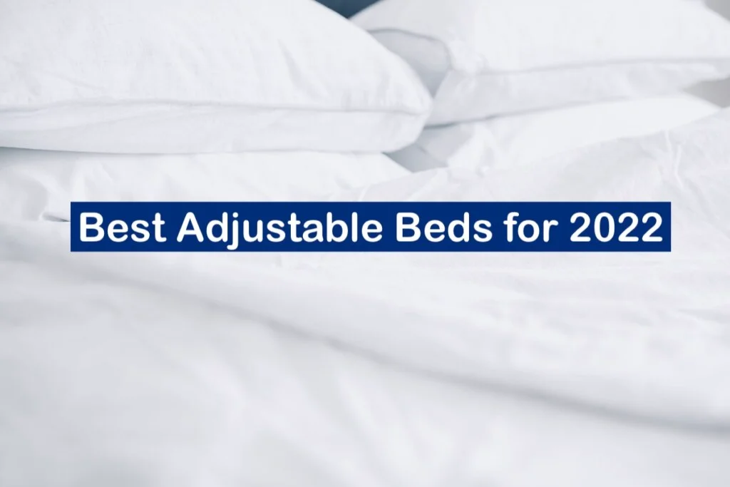 Best Adjustable Beds for 2022