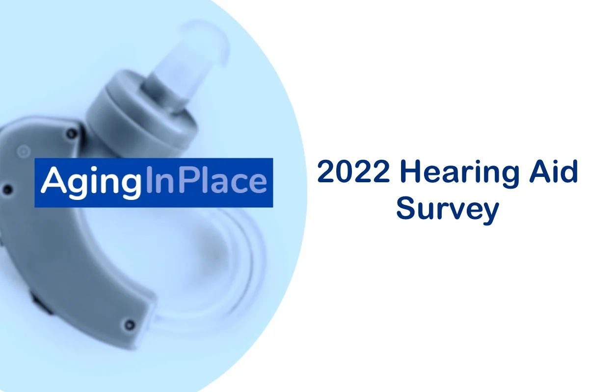 2022 Hearing Aid Survey by AgingInPlace.or
