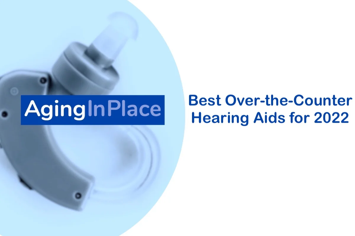 Best over-the-counter hearing aids for 2022 review by Aginginplace.org